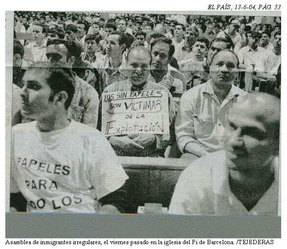 Cuadro de texto: EL PAÍS , 13-6-04, PÁG. 33
Asamblea de inmigrantes irregulares, el viernes pasado en la iglesia del Pi de Barcelona. /TEJEDERAS